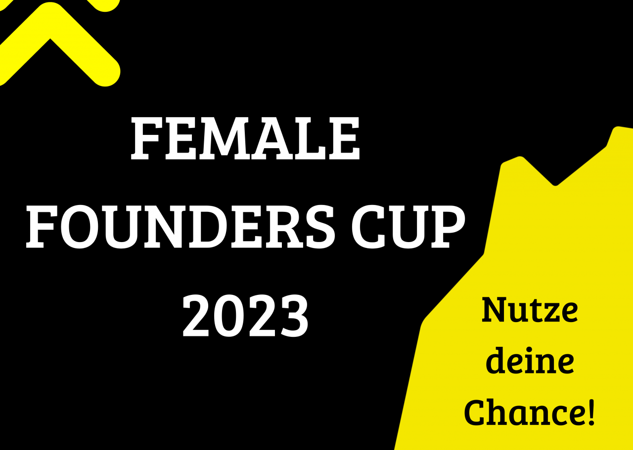 Jetzt bewerben für den FEMALE FOUNDERS CUP 2023